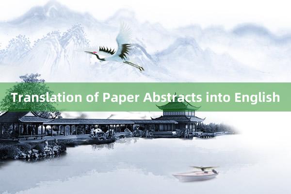 Translation of Paper Abstracts into English